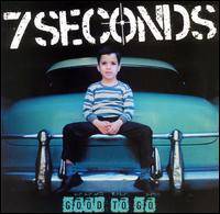 7 Seconds : Good to Go